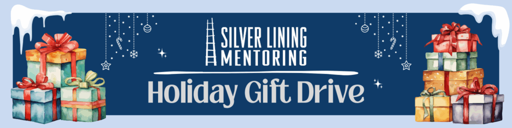 Silver Lining Mentoring Holiday Gift Drive Banner